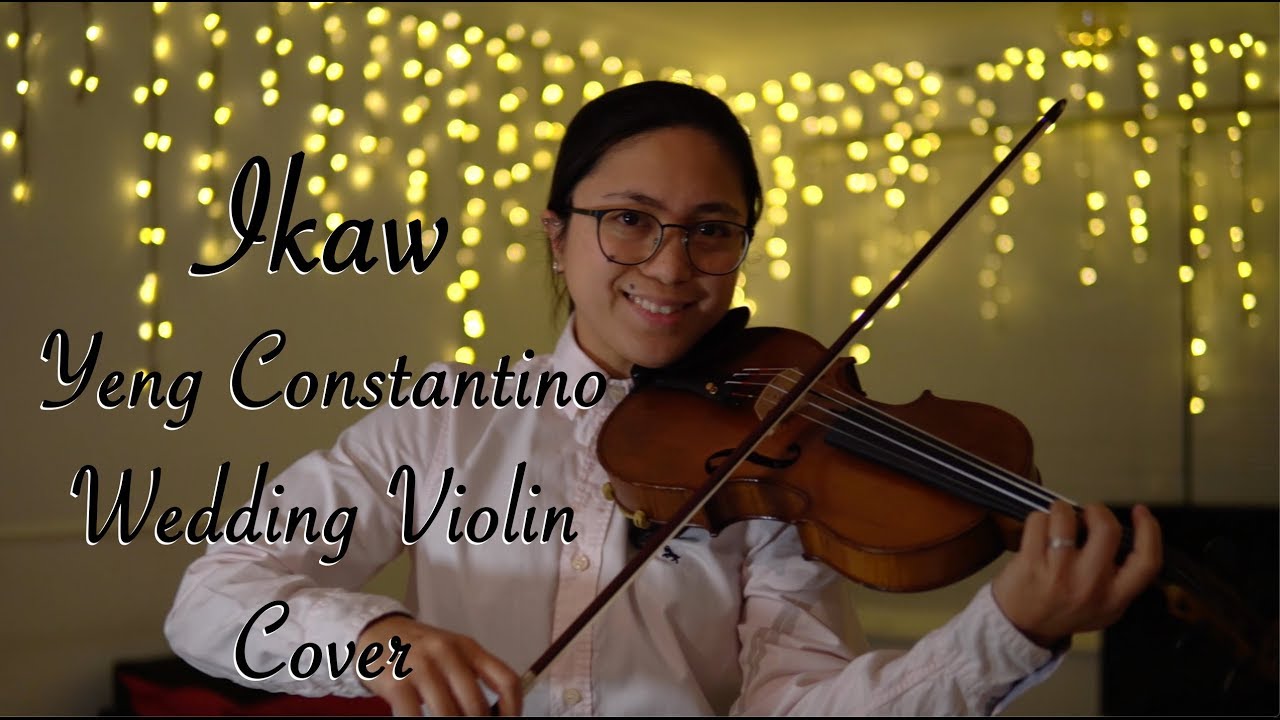 Ikaw   Yeng Constantino Wedding Violin Cover