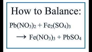 How to Balance Pb(NO3)2 + Fe2(SO4)3 = Fe(NO3)3 + PbSO4