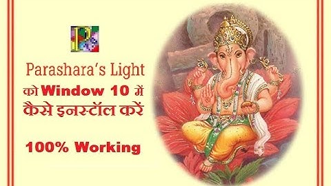 Resolve 100% | How to install Parashara Light 7.0.1 in Window 10