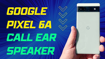 How to Fix Call Ear Speaker problem in Google Pixel 6a