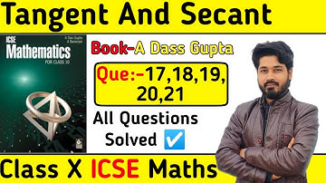 Tangent and Secant||Que17,18,19,20,21||Das gupta banerjee class10 icse