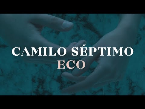 Eco - Camilo Séptimo