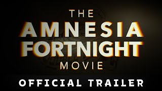 The Amnesia Fortnight Movie // Official Trailer