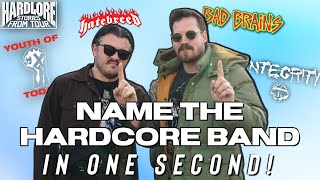 HardLore: Asking People to Name The Hardcore Band In One Second