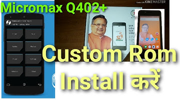 सरकारी मोबाइल में Custom Rom  करे  | Micromax q402+ Custom Rom Install | root micromax q402+