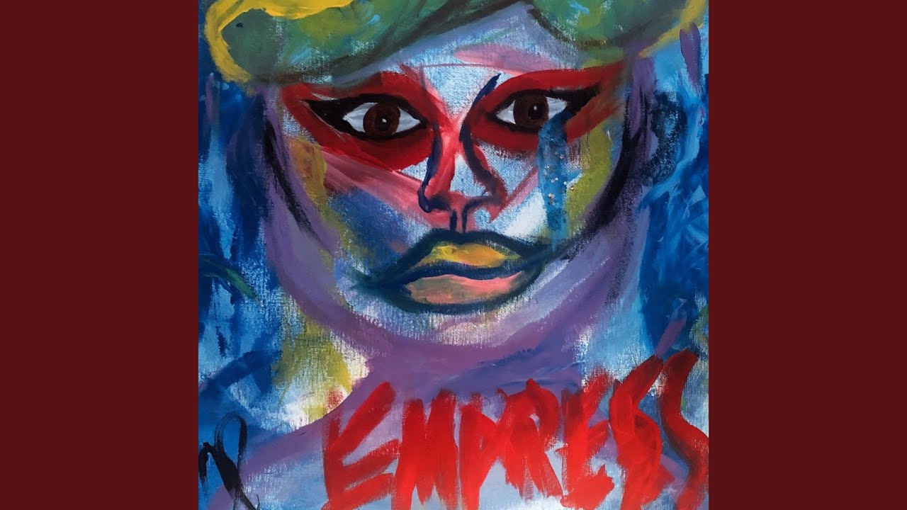 Watch Empress on YouTube Watch Empress on YouTube