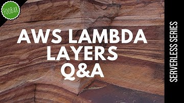 AWS Lambda Layers Q&A |  Serverless