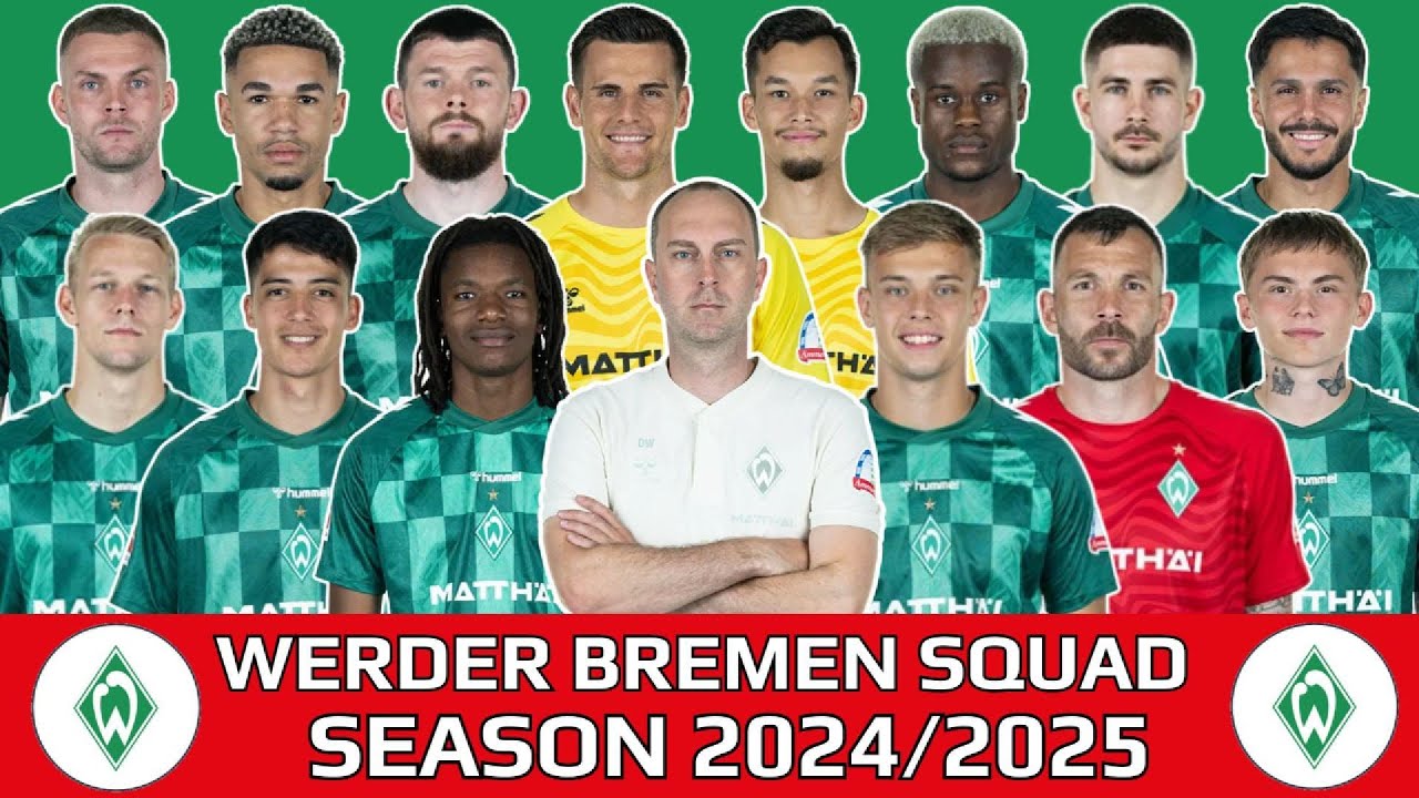 SV WERDER BREMEN FULL SQUAD FOR 2024/25 SEASON Ft. Skelly