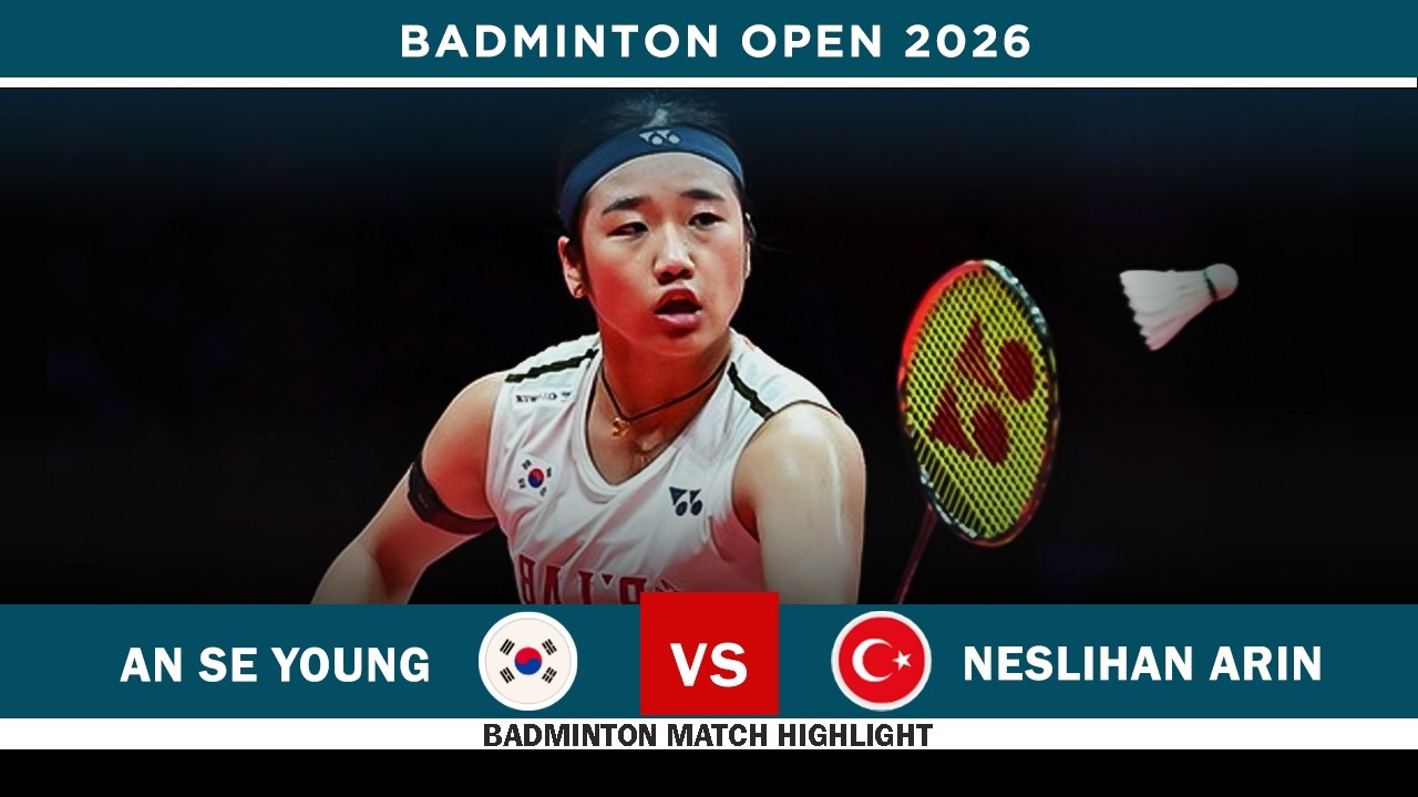An Se Young (안세영) vs Neslihan Arin (네슬리한 아린) All England Badminton 2026
