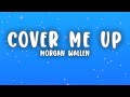 Morgan Wallen - Cover Me Up (Lyrics)