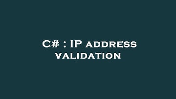 C# : IP address validation