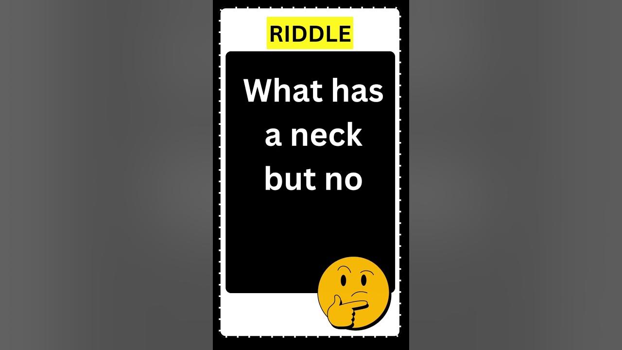 What has a neck but no head? shorts daily riddles riddle YouTube