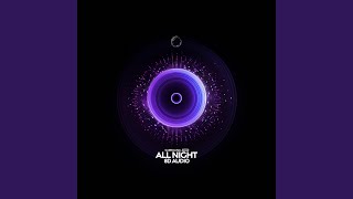 Download Lagu All Night (8D Audio)