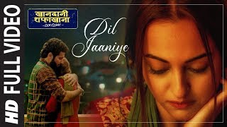 Full Song:  DIL JAANIYE | Khandaani Shafakhana |Sonakshi S, Priyansh |Jubin N ,Tulsi Kumar,Payal Dev chords