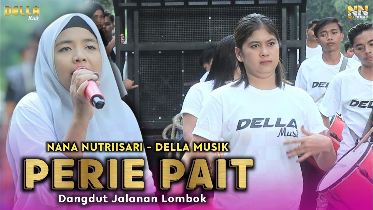 LAGU SASAK LOMBOK PERIE PAIT TERBARU COVER NANA NUTRIISARI DELLA MUSIK