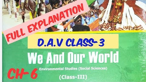 Ch-6|Learning About Works|D.A.V Class-3 |Full Explanation