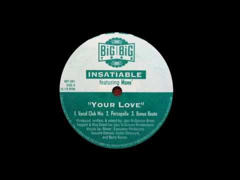 Insatiable — Insatiable feat. Mone' - Your Love (Vocal Club Mix)
