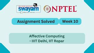 Affective Computing Week 10 || NPTEL Answers 2026 || #nptelanswers #myswayam #nptel2026