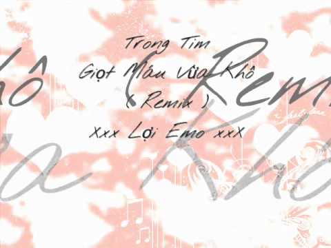 Trong Tim Git Mu Va Kh ( Remix ) - Li Emo