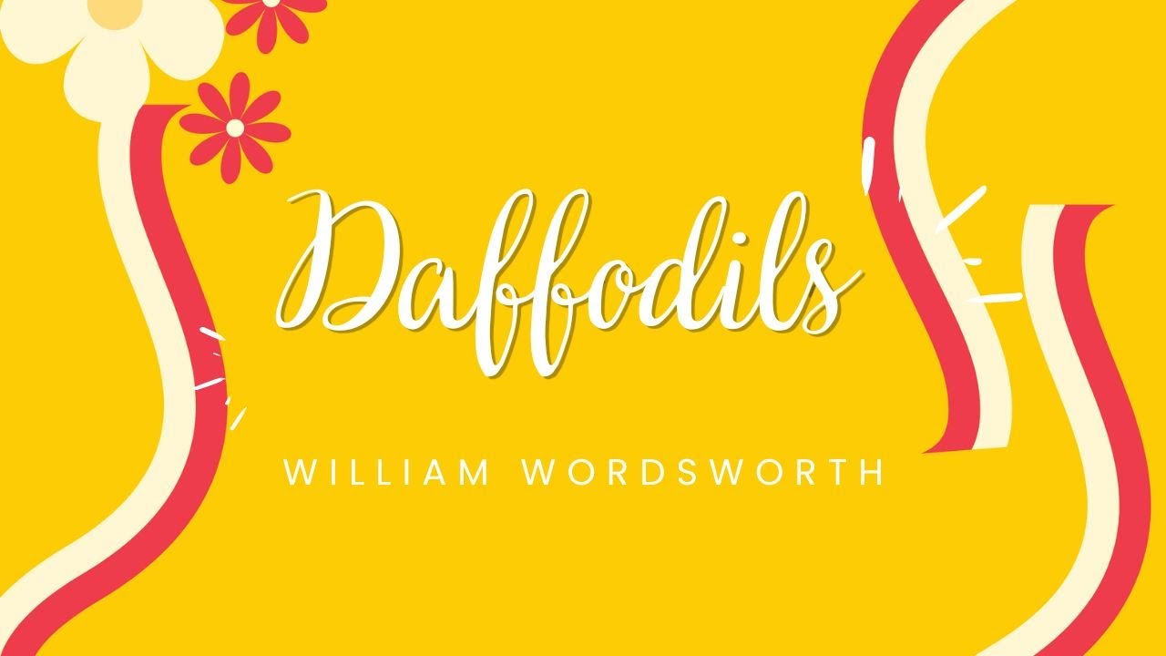 Daffodils By William Wordsworth YouTube