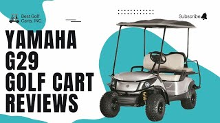 Yamaha G29 Golf Cart Reviews 2024 | Features, Pros, Cons and Performance (Tested)