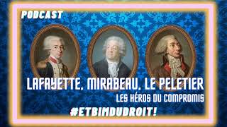 #ETBIMDUDROIT! : PORTRAITS DE LA RÉVOLUTION  Lafayette, Mirabeau, Le Peletier.
