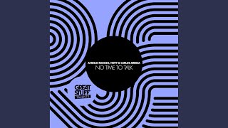 No Time to Talk (Mateo Toribio Remix)