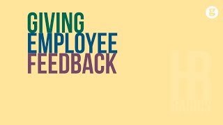 Hr Basics Giving Employee Feedback
