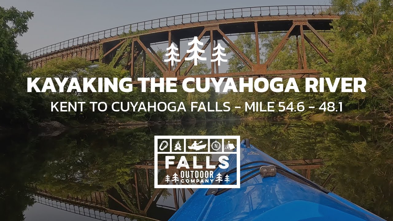 Kayaking the Cuyahoga River from Kent to Cuyahoga Falls, Ohio YouTube
