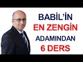 Nasıl Zengin Olabiliriz? (Babil'in en Zengin Adamından Dersler)