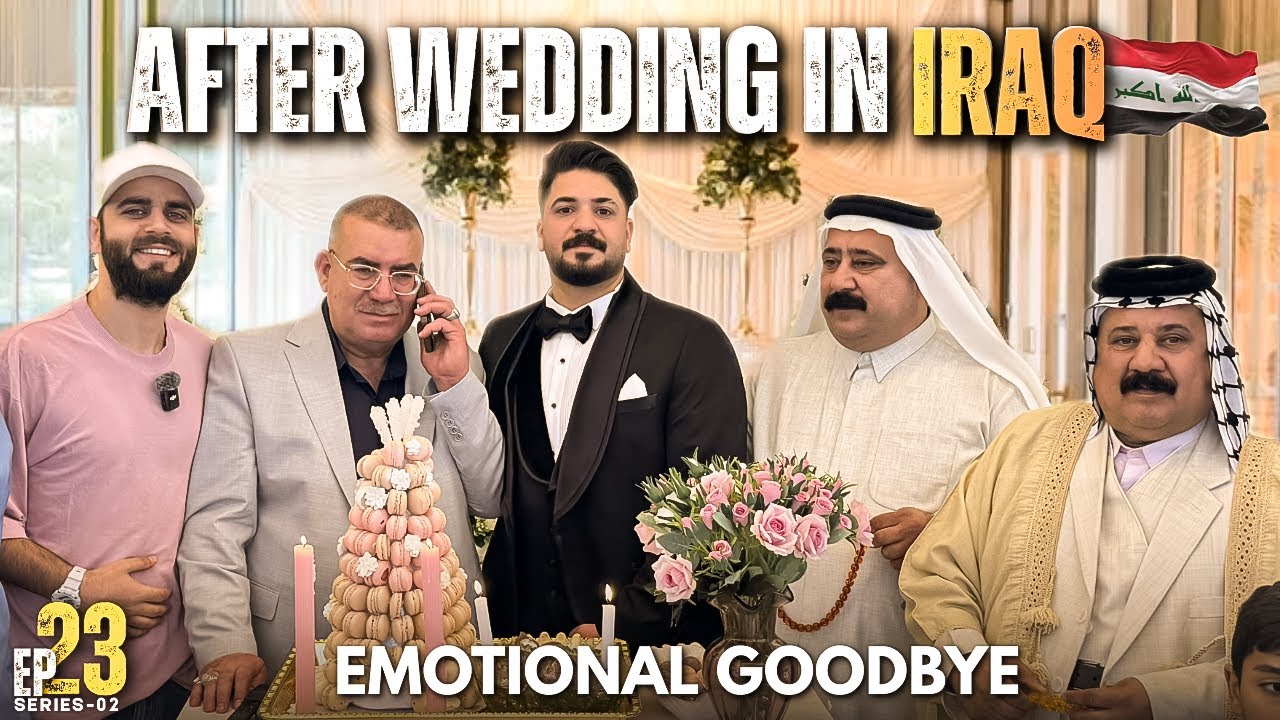 After An Iraqi Wedding Emotional Goodbye || Moving Towards IRAN || S2 Ep-23 || The Umar