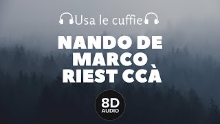 Nando De Marco - Riest ccà (8D Audio)