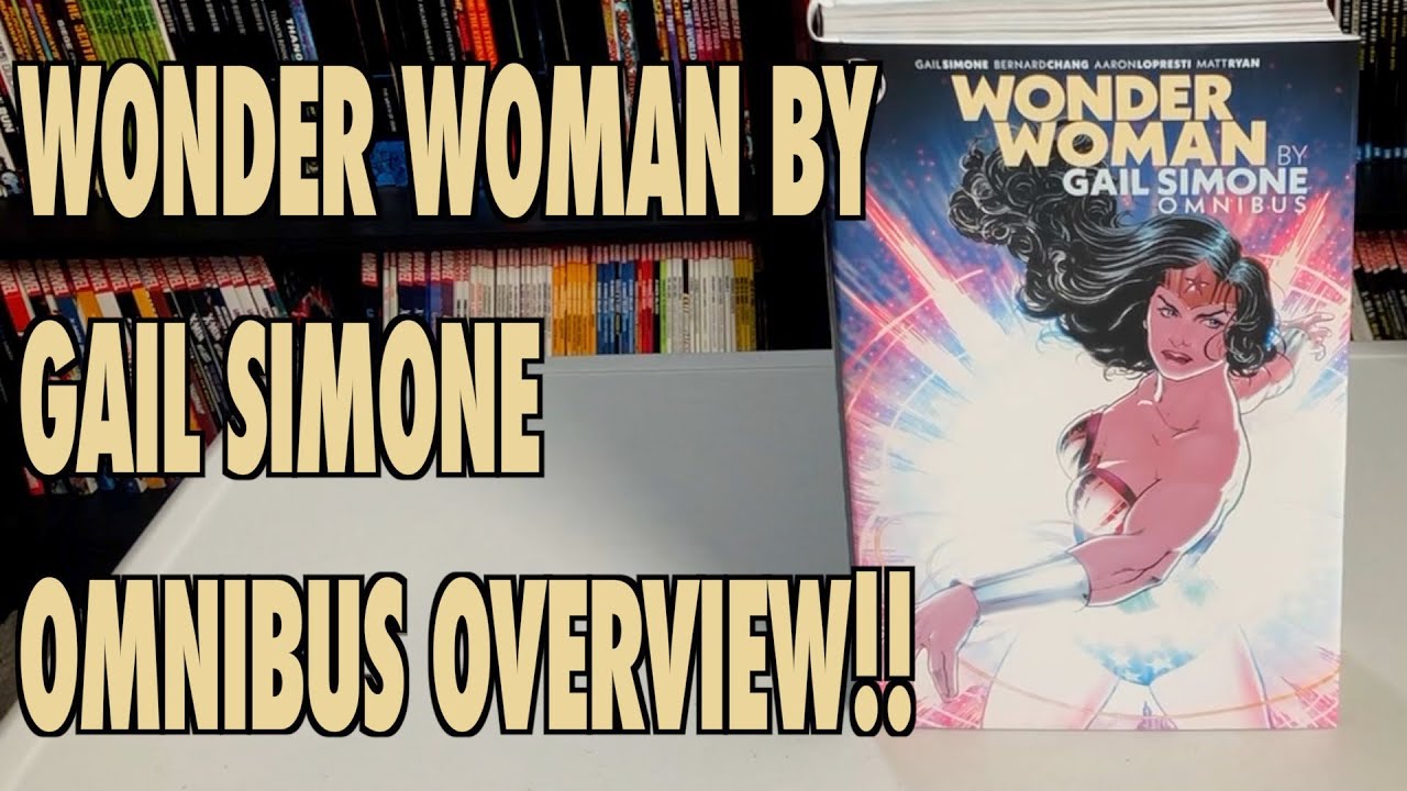 Wonder Woman by Gail Simone Omnibus Overview!