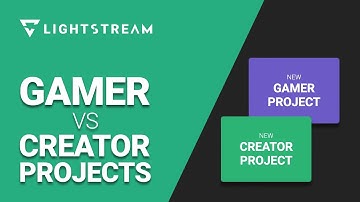 Gamer & Creator Projects in Lightstream Studio | What
