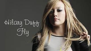 Hilary Duff - Fly || Lyrics