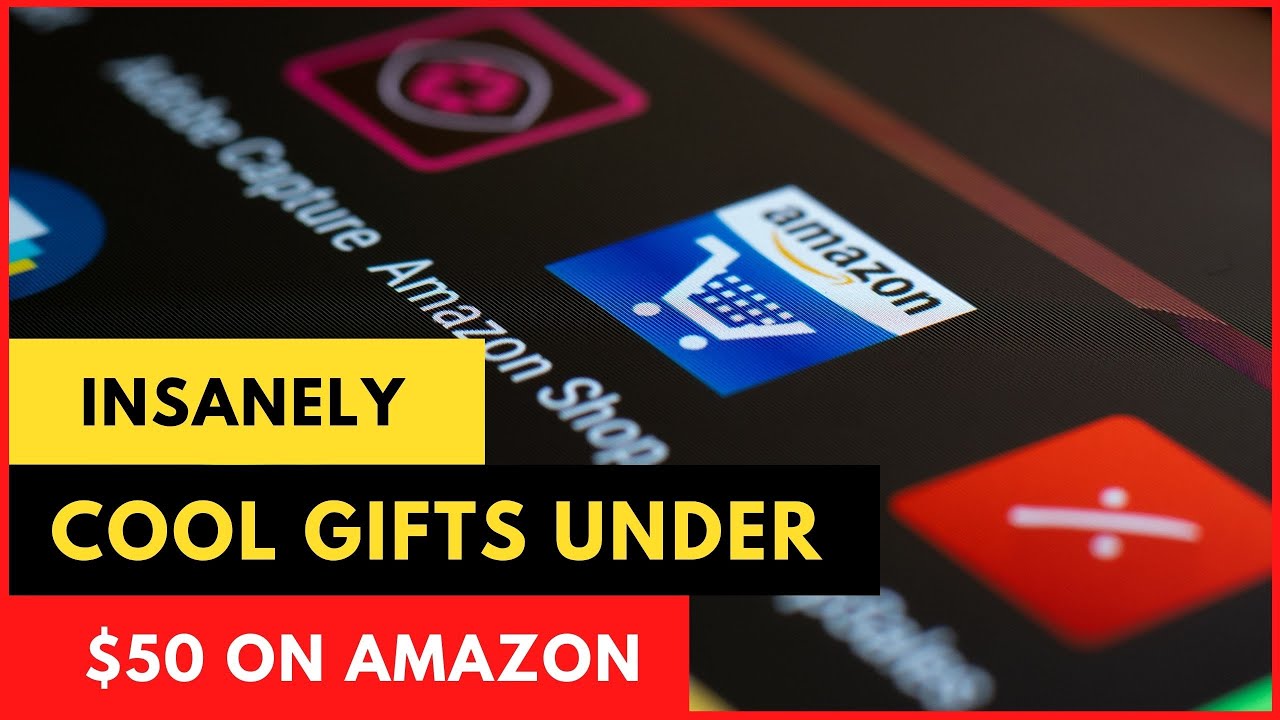 10 Insanely cool gifts under $50 on Amazon - YouTube