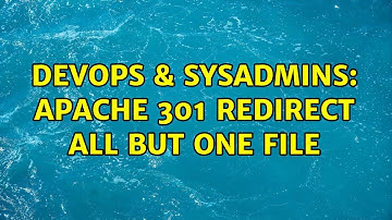 DevOps & SysAdmins: Apache 301 redirect all but one file