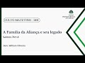 Manhã | 25.05.25 | A Família da Aliança e seu legado | Salmos 78:1-8 | Sem. William Oliveira