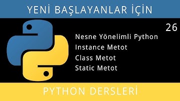 Yeni Başlayanlar İçin Python (3.7.3 - 3.8.0) - Ders 26 - Nesne Yönelimli Python III, Metotlar