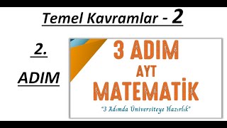 Temel Kavramlar 2 , 2. Adım   -  AYT 3 Adım Matematik Çözümleri