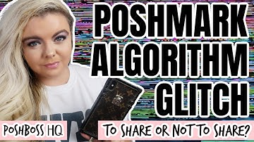 POSHMARK ALGORITHM GLITCH | NO MORE SHARING ON POSHMARK? | IMPORTANT POSHMARK SELLER UPDATES