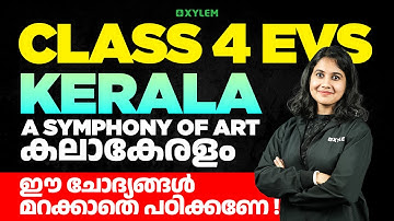 Class 4 EVS LSS | Kerala: A Symphony of Art (കലാകേരളം) | Xylem Class 4