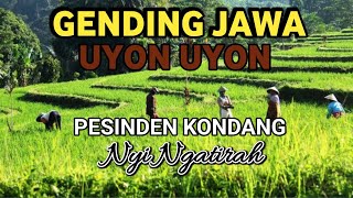 GENDING JAWA UYON UYON PESINDEN KONDANG NYI NGATIRAH NYAMLENG