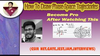 How to draw Phase-Space Trajectory:You will become pro after watching this (For NET,GATE,JEST JAM)