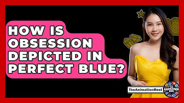 How Is Obsession Depicted In Perfect Blue? - The Animation Reel