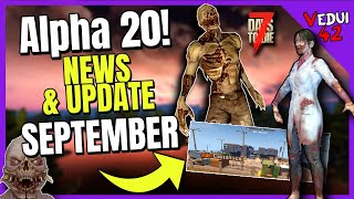 A20 7 Days To Die NEWS & Update - September Edition  @Vedui42