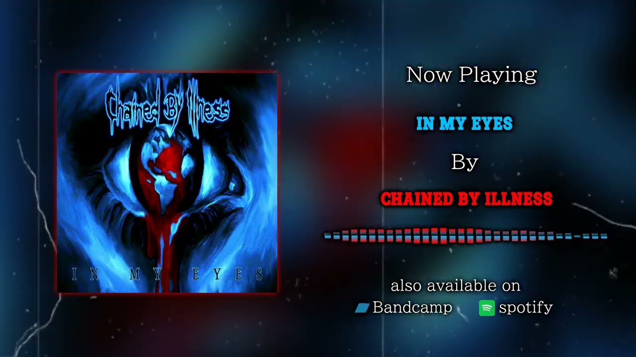 Chained By Illness - In My Eyes | Modern Metal