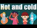 Hot and Cold - Hot Flashes and Cold Flashes - Sensing Temperature - Learning Junction