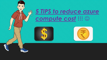 My 5 TIPS to reduce Azure Compute Cost !!! 💰💰💰💰₹ ₹ ₹ ₹
