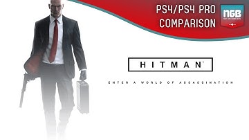 PS4 vs PS4 Pro! Hitman Comparison/Face-Off